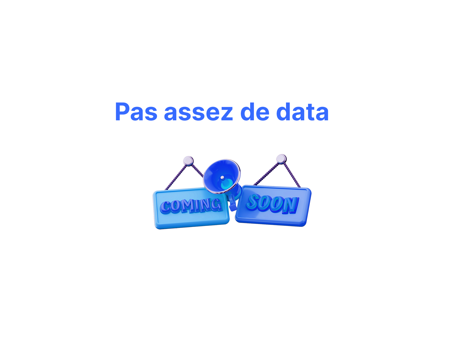 Pas assez de data